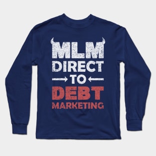 Direct To Debt Marketing Long Sleeve T-Shirt